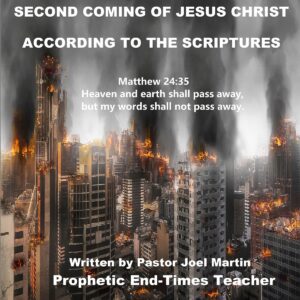 Prophecy About The Second Coming of Jesus Christ According To The Scriptures